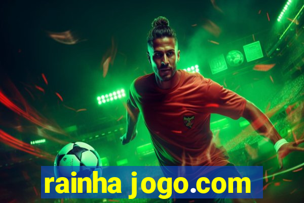 rainha jogo.com